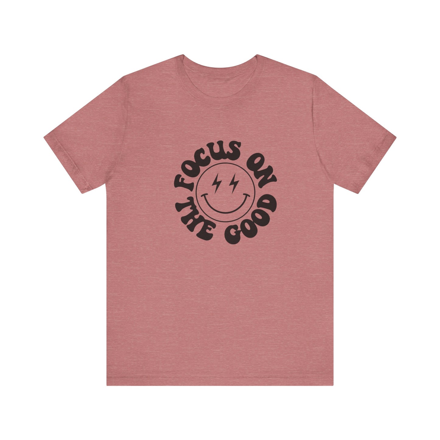 Focus on the good Tee