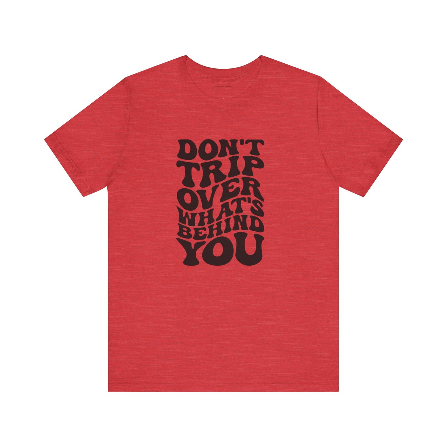 Dont trip Tee