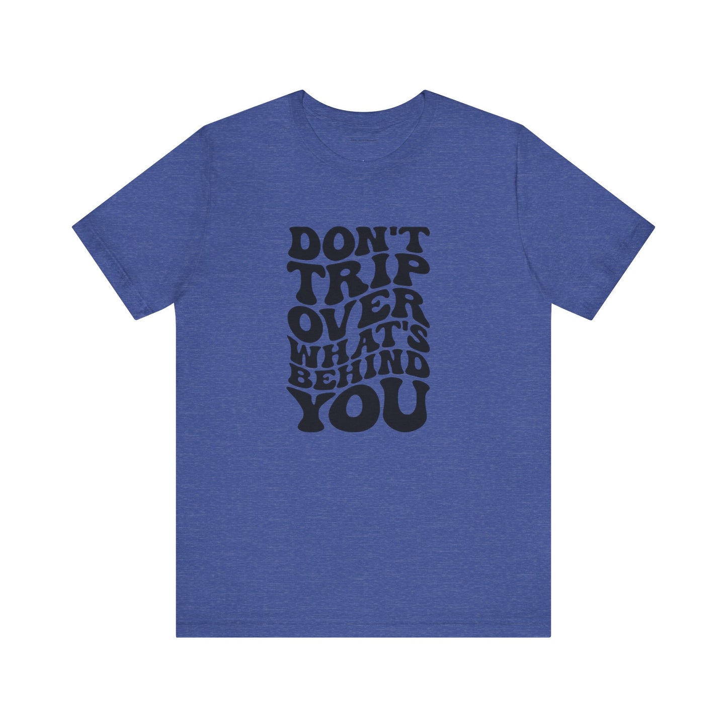 Dont trip Tee