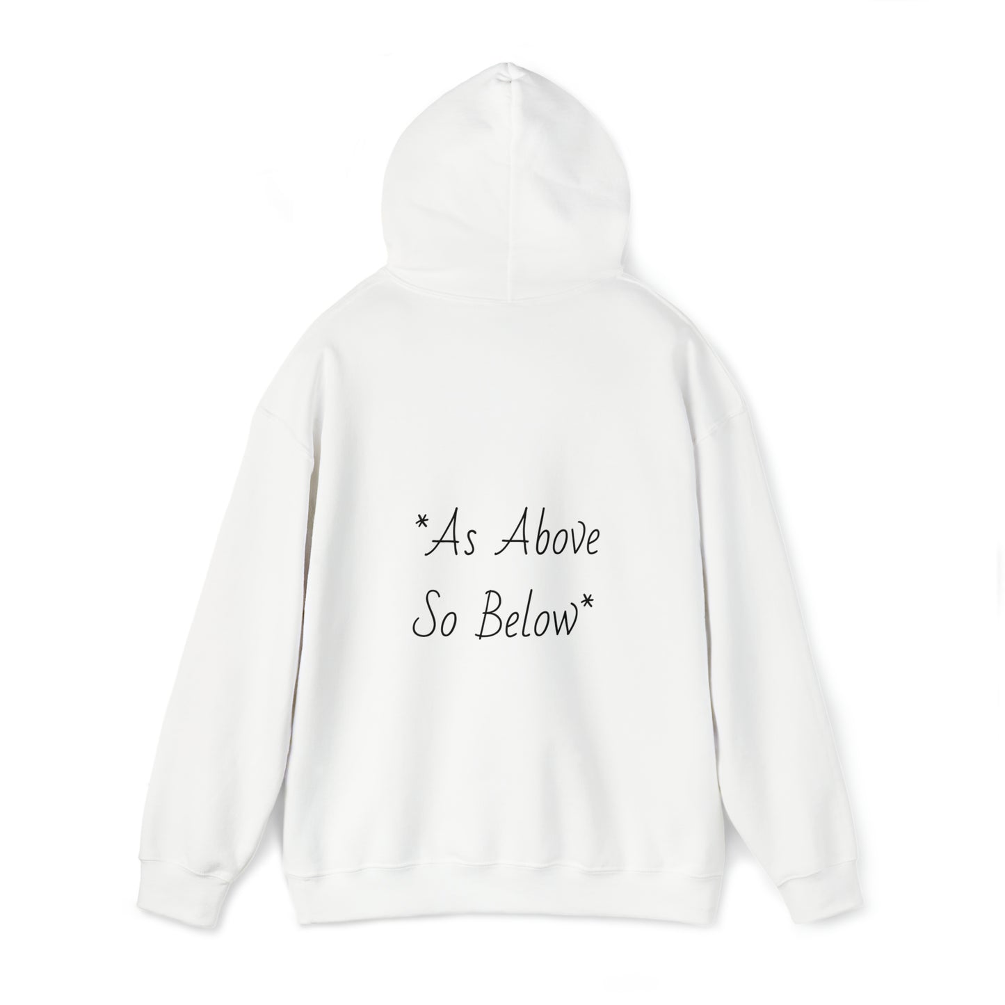As above so below Hooded Sweatshirt