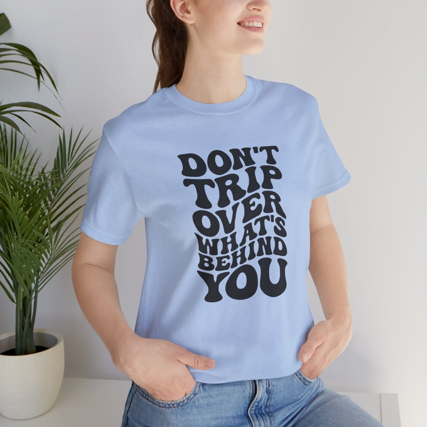Dont trip Tee