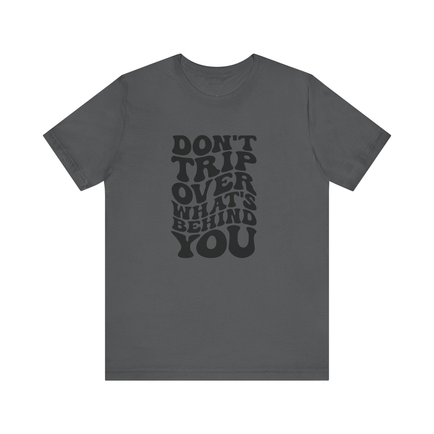 Dont trip Tee