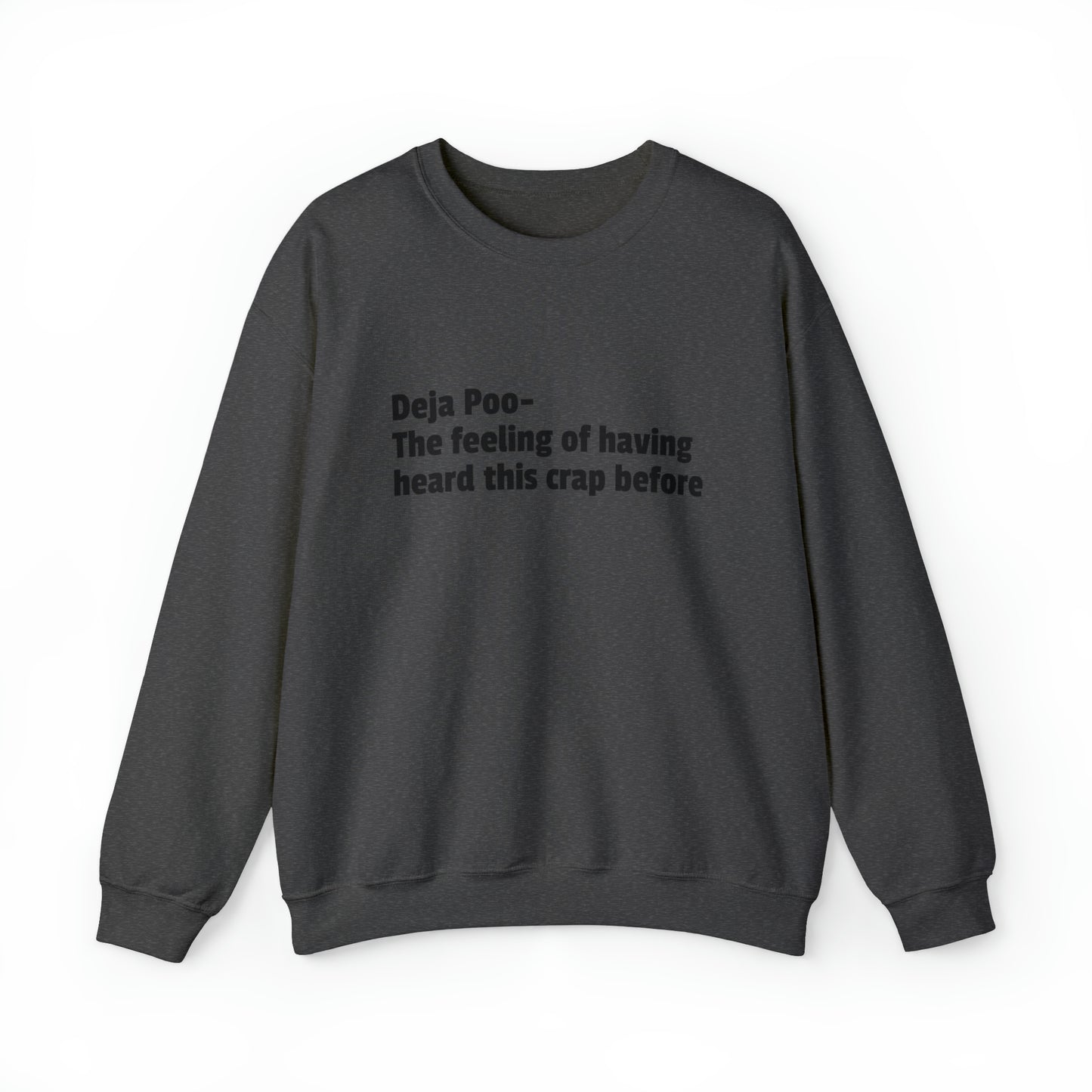 Deja Poo Sweatshirt
