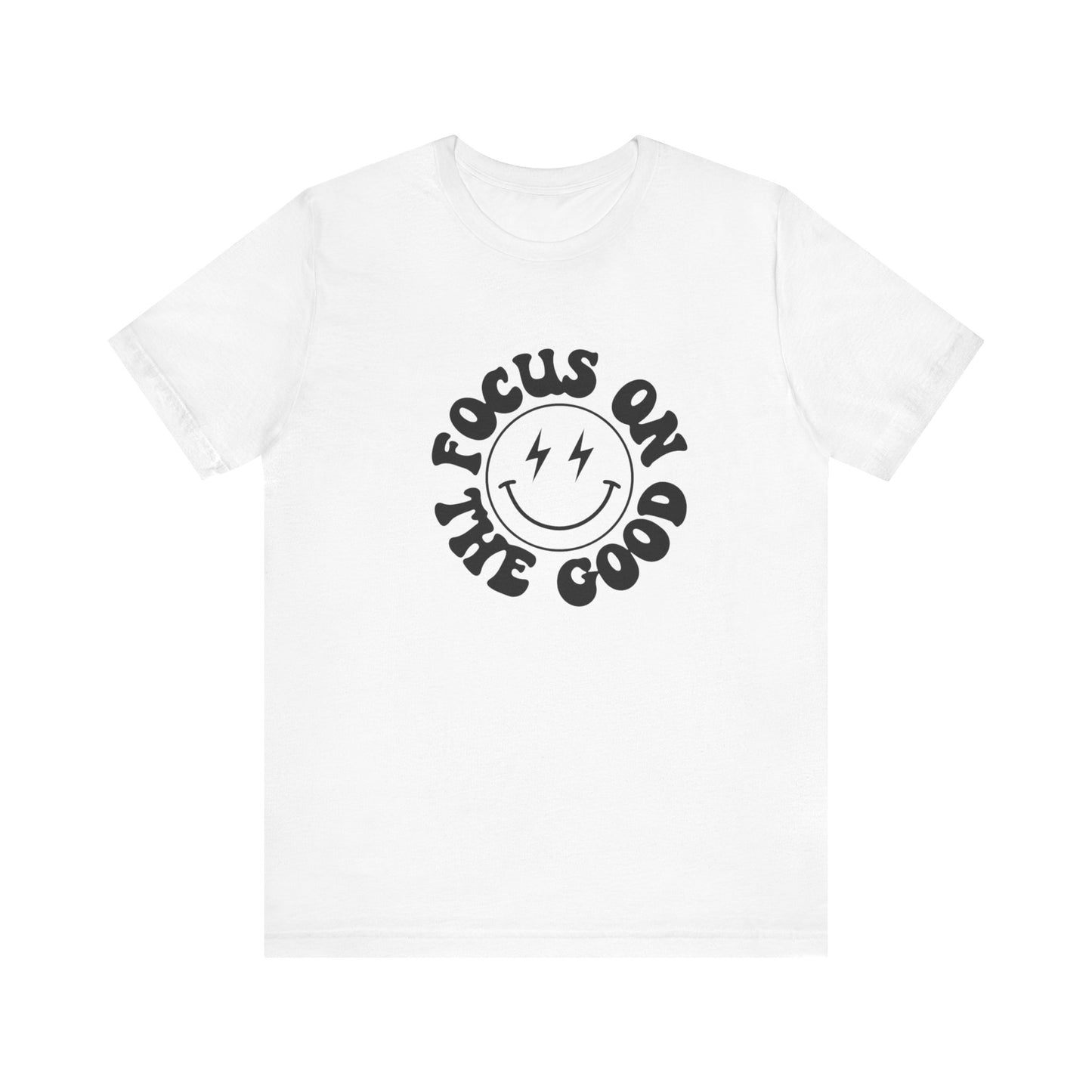 Focus on the good Tee