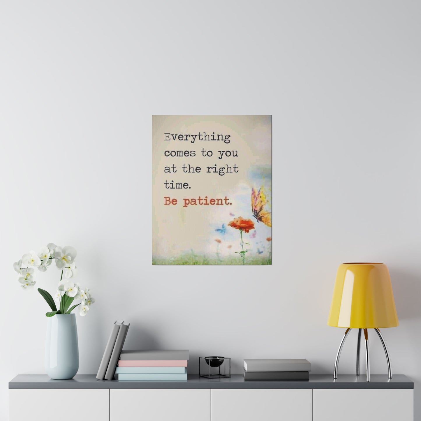 Be Patient Matte Canvas