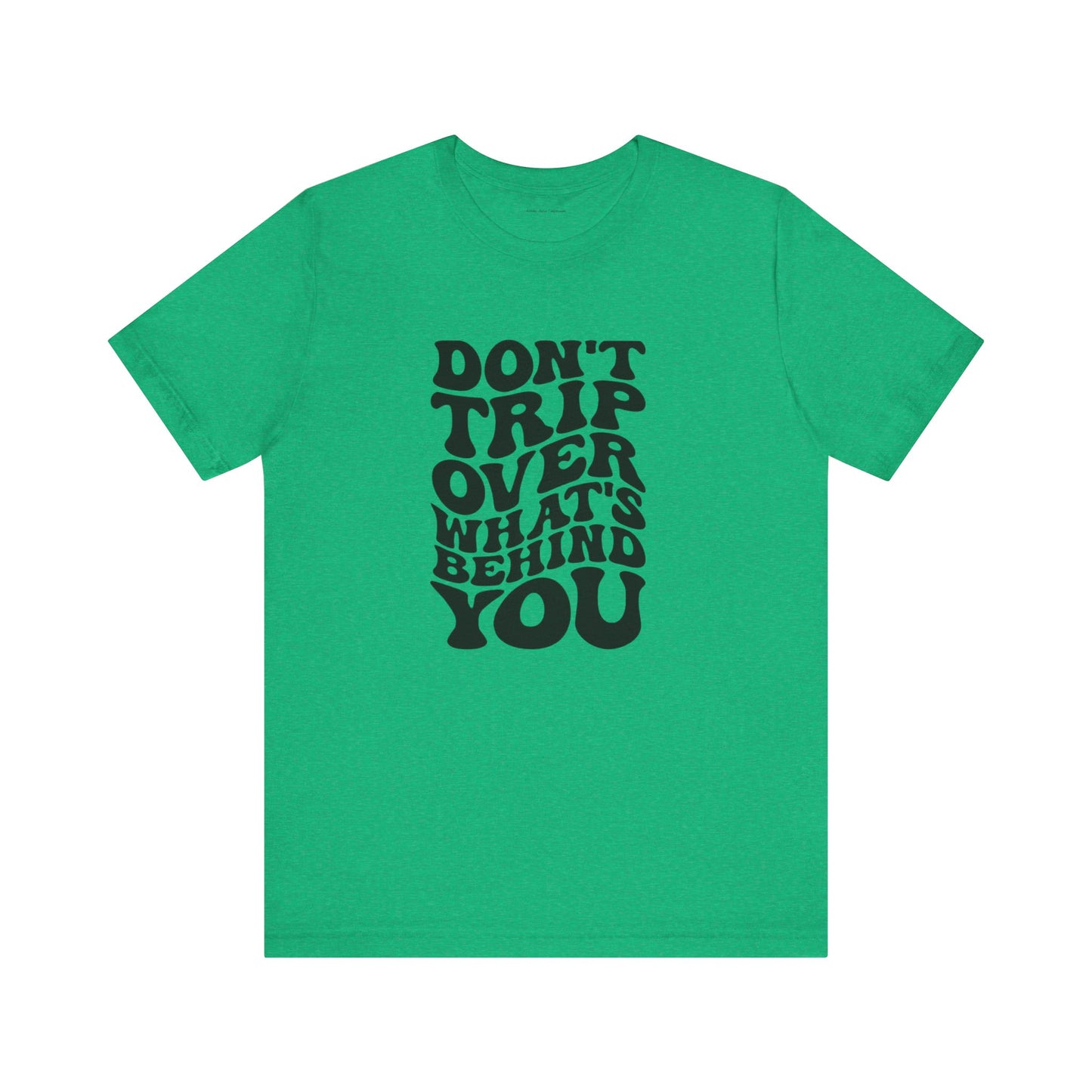 Dont trip Tee