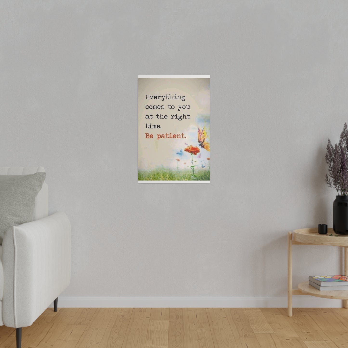 Be Patient Matte Canvas