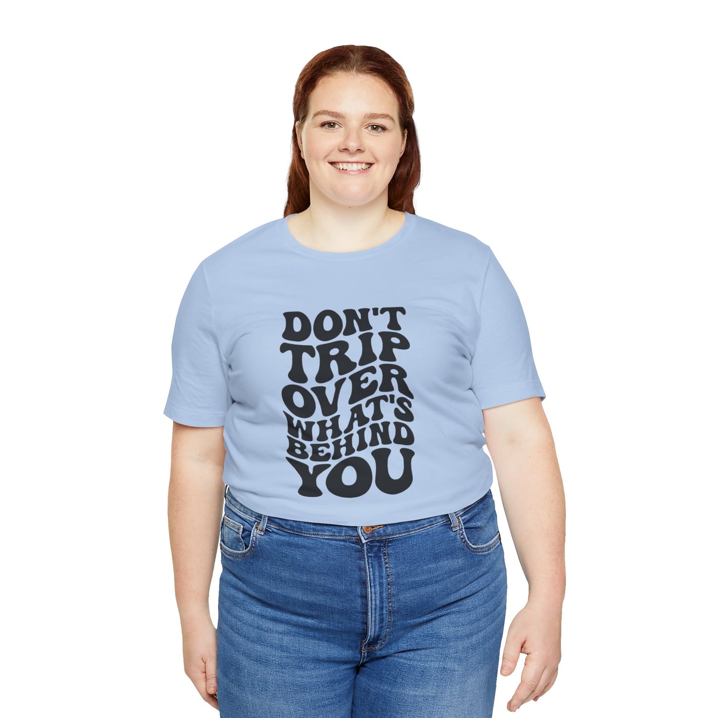 Dont trip Tee
