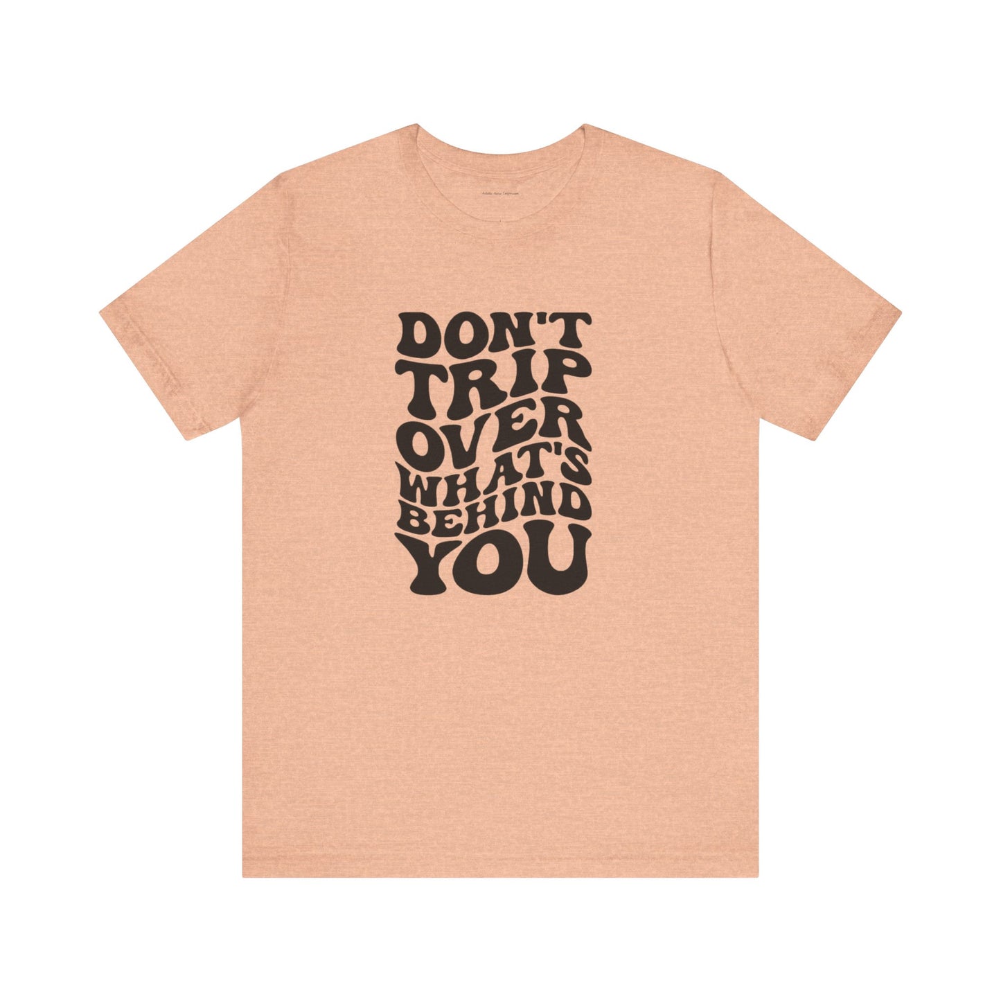 Dont trip Tee