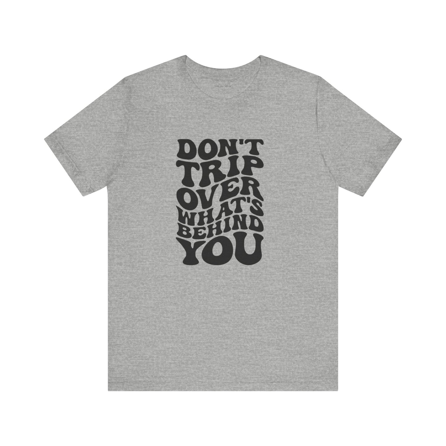 Dont trip Tee