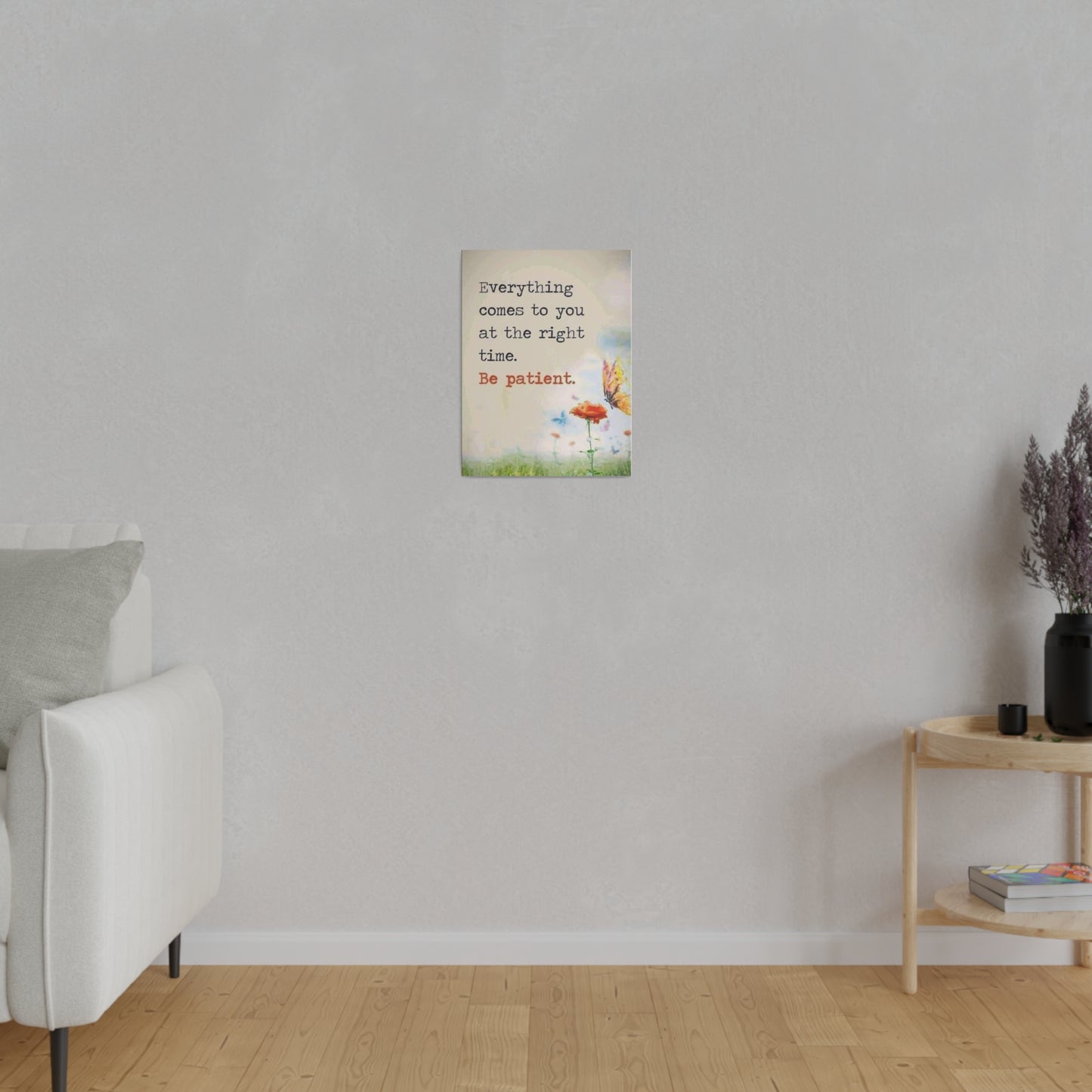 Be Patient Matte Canvas