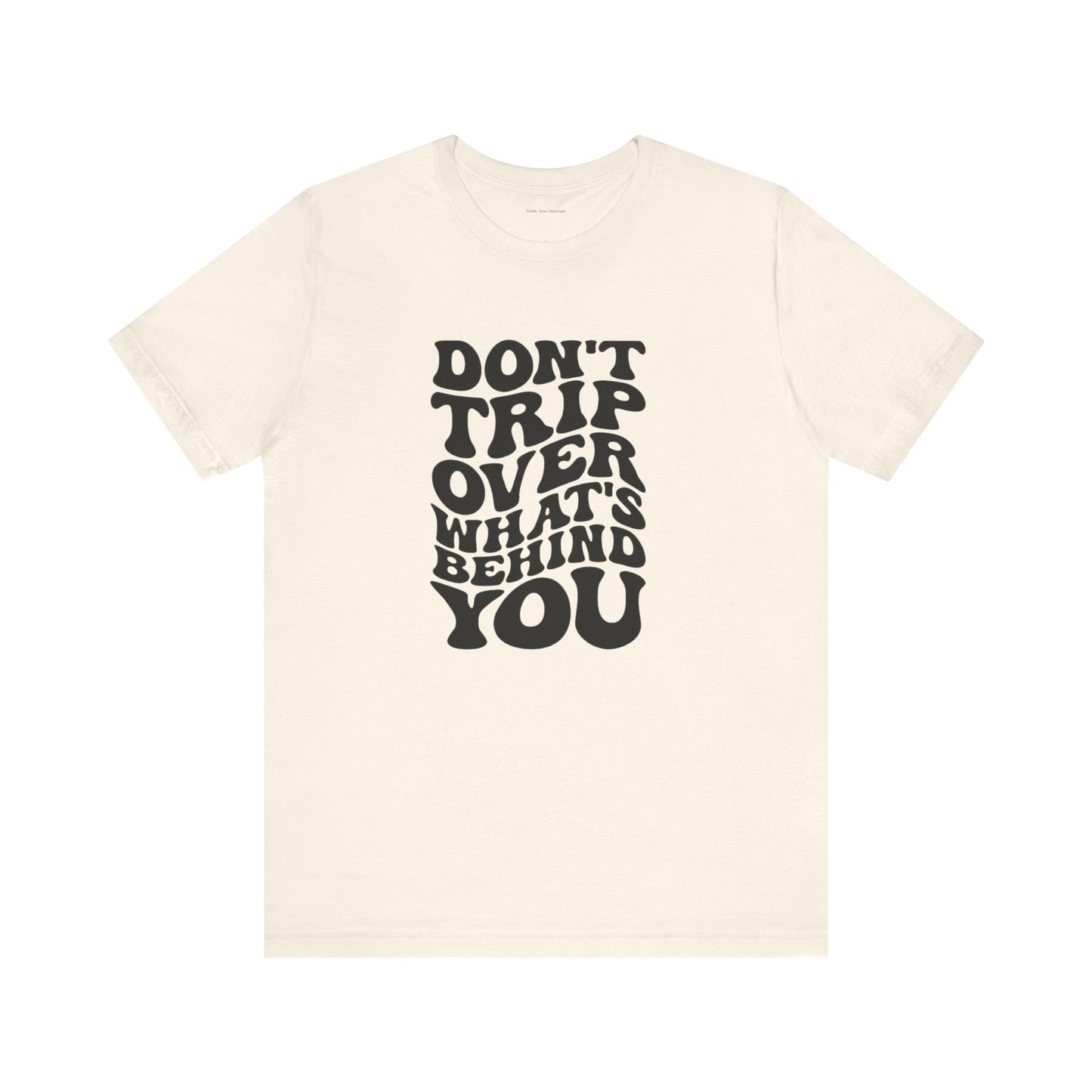 Dont trip Tee