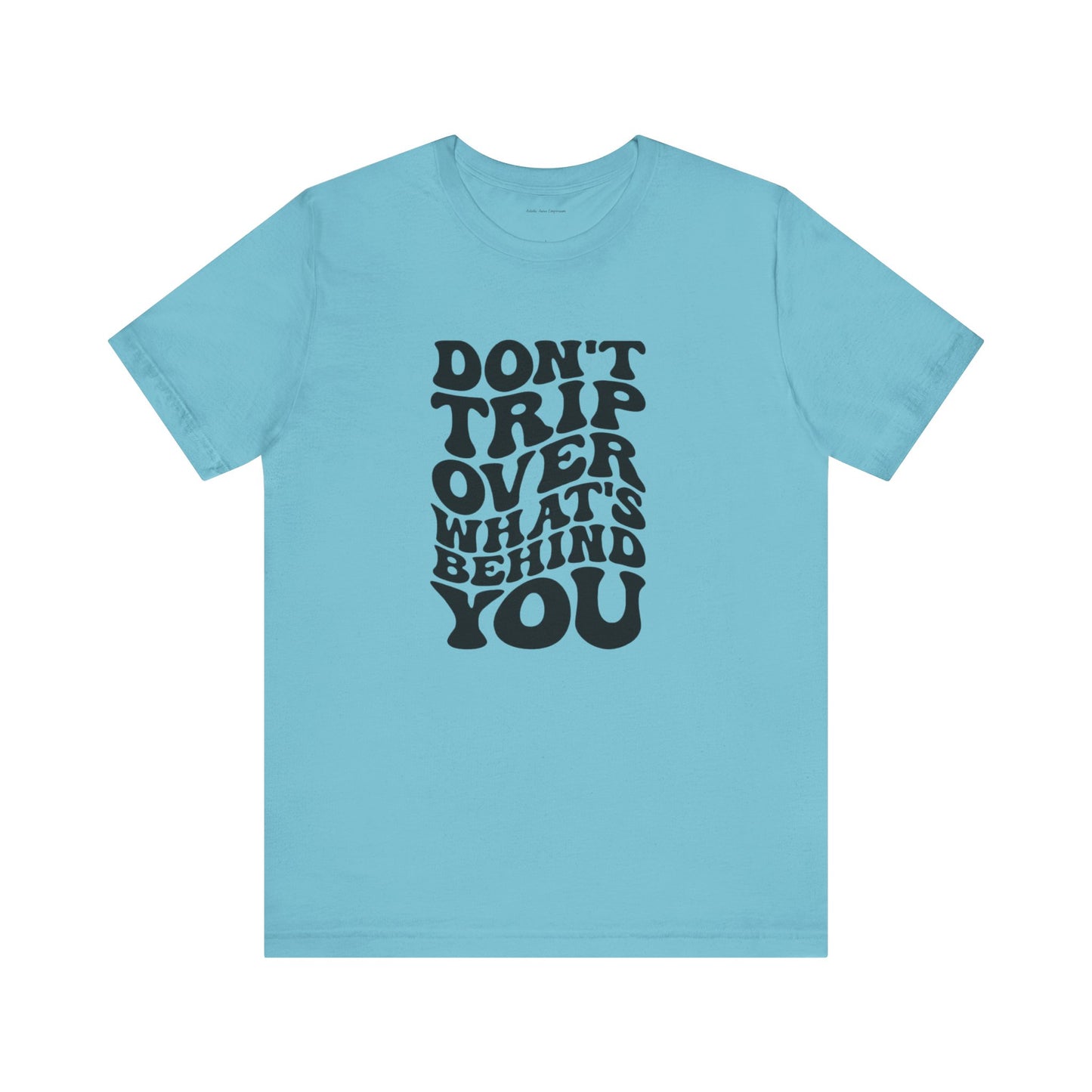 Dont trip Tee