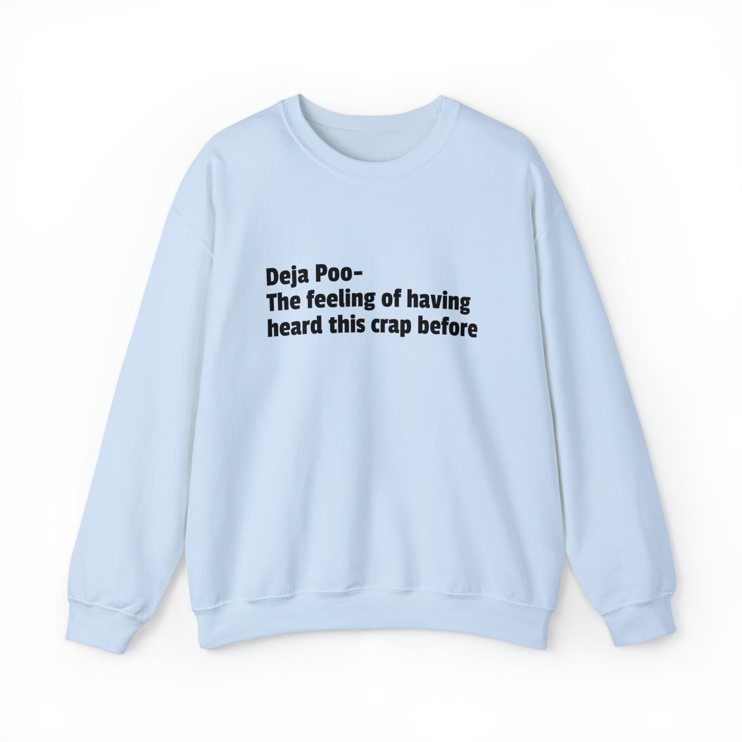 Deja Poo Sweatshirt