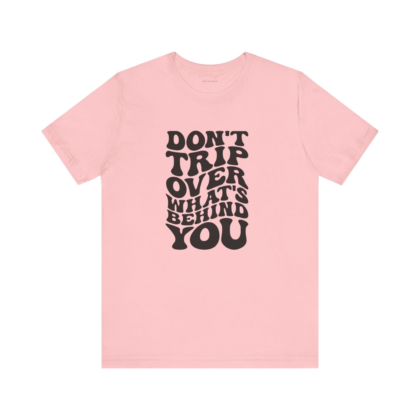 Dont trip Tee