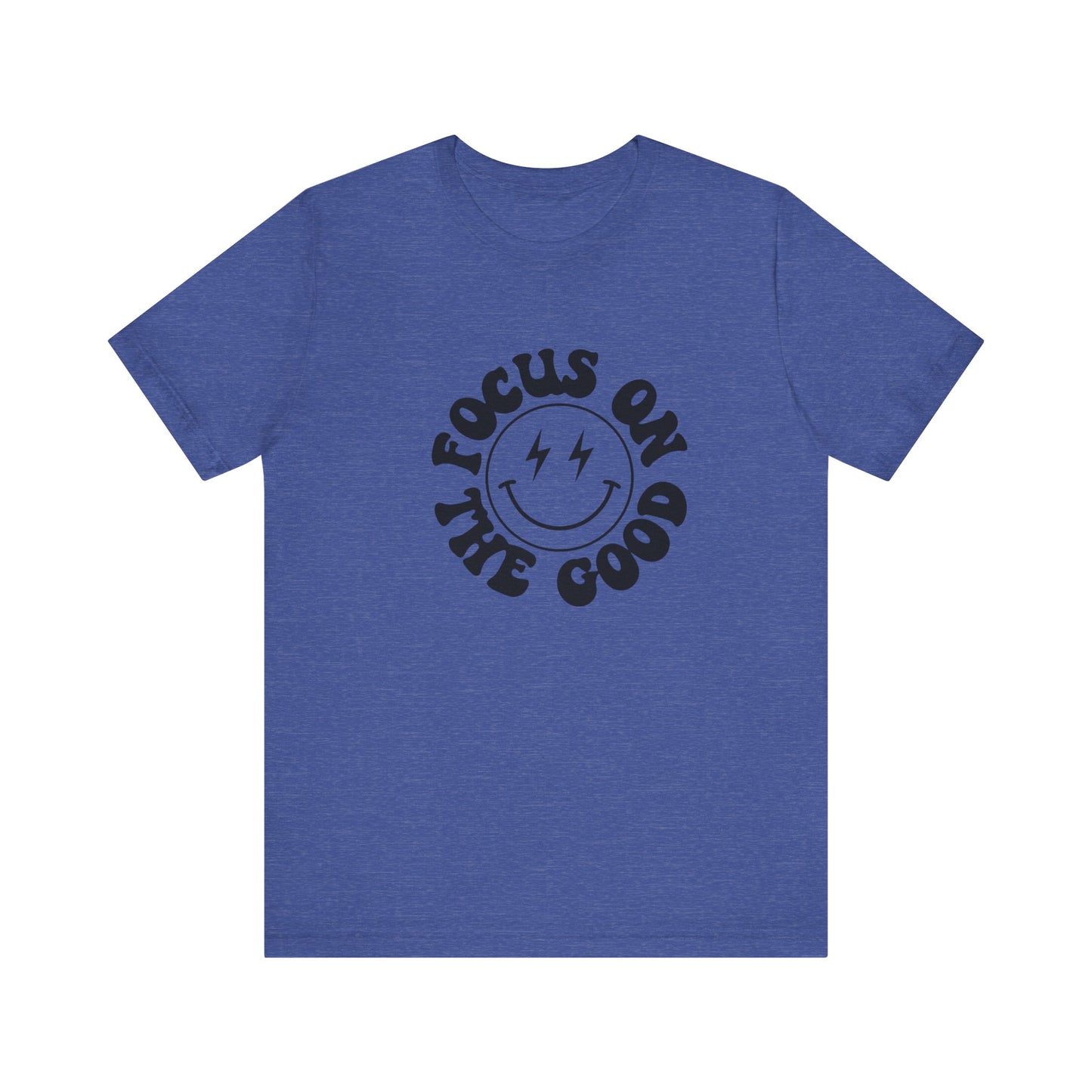 Focus on the good Tee