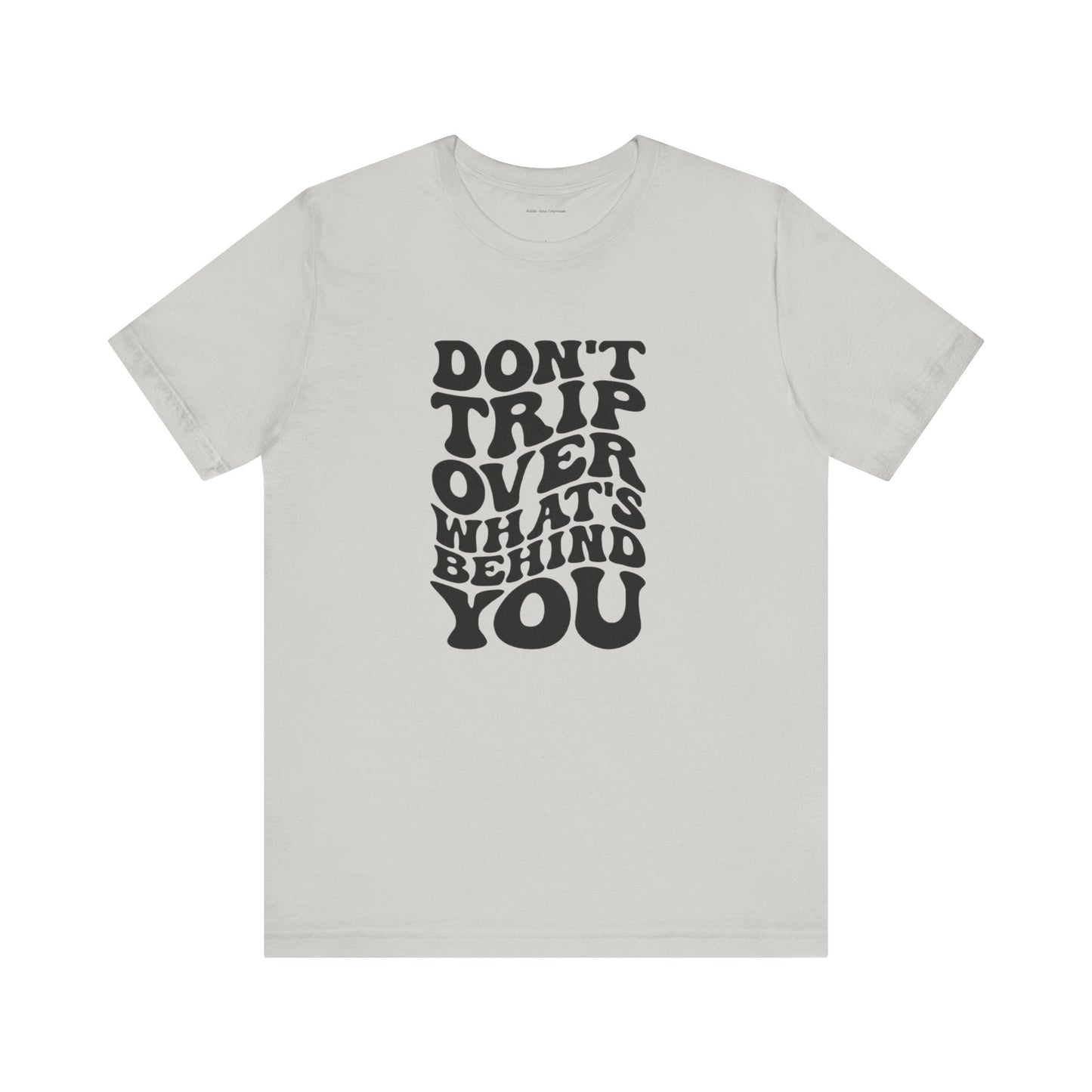Dont trip Tee