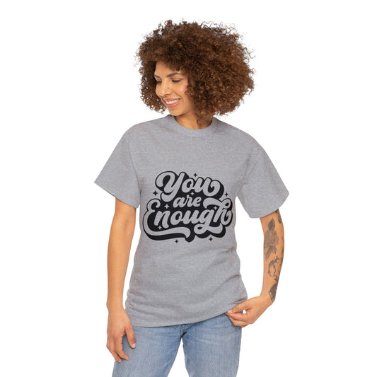 You are enough Tee